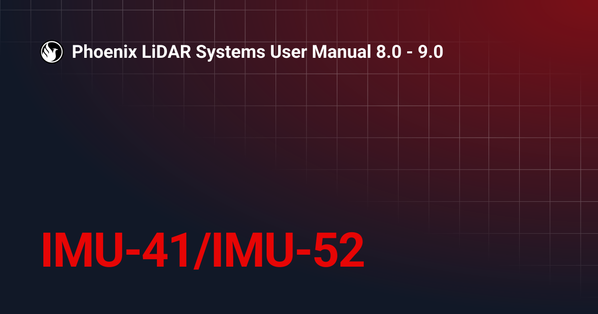 IMU-41/IMU-52 | Phoenix LiDAR Systems User Manual 8.0 - 9.0