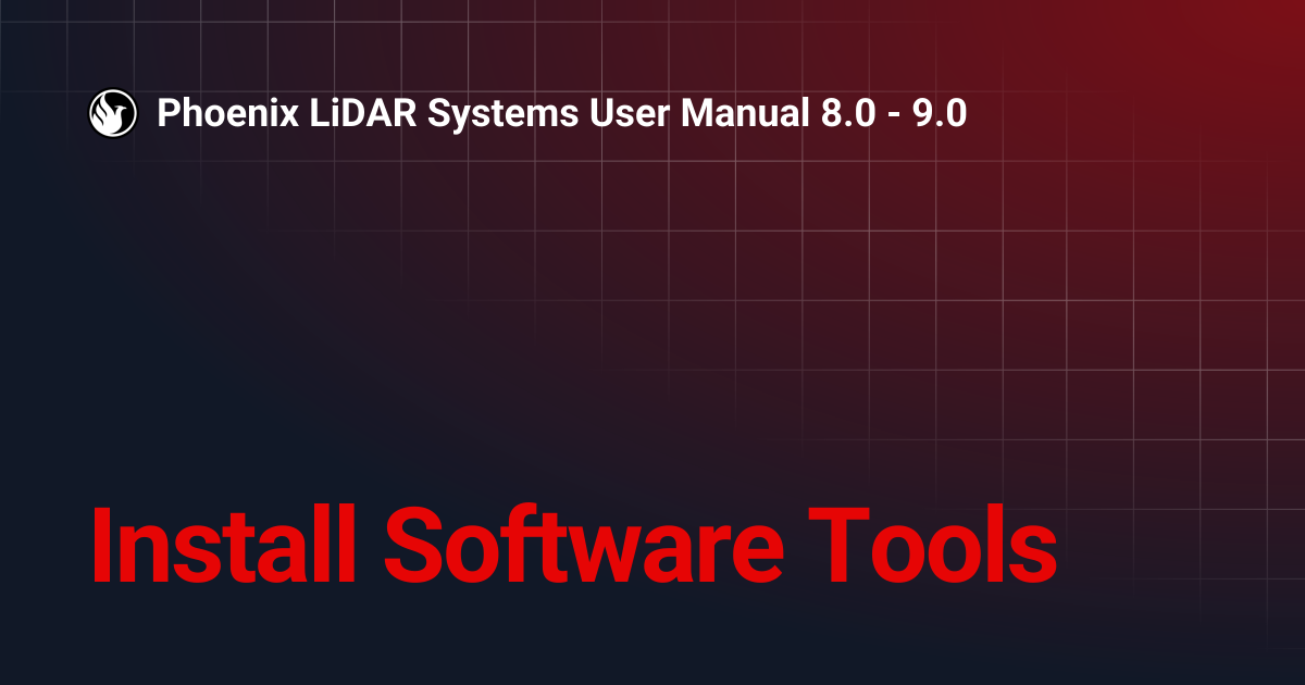 Install Software Tools | Phoenix LiDAR Systems User Manual 8.0 - 9.0