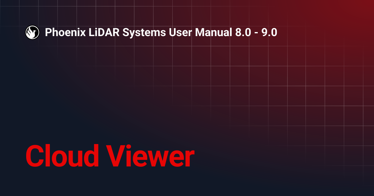 Cloud Viewer | Phoenix LiDAR Systems User Manual 8.0 - 9.0