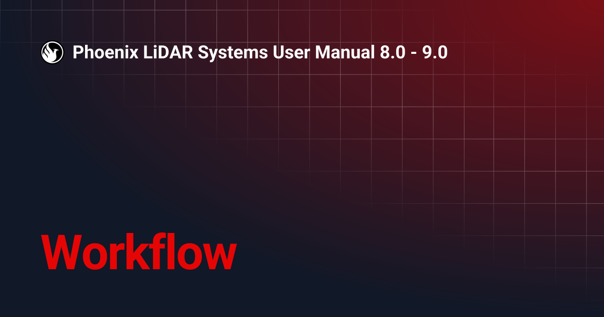 Workflow | Phoenix LiDAR Systems User Manual